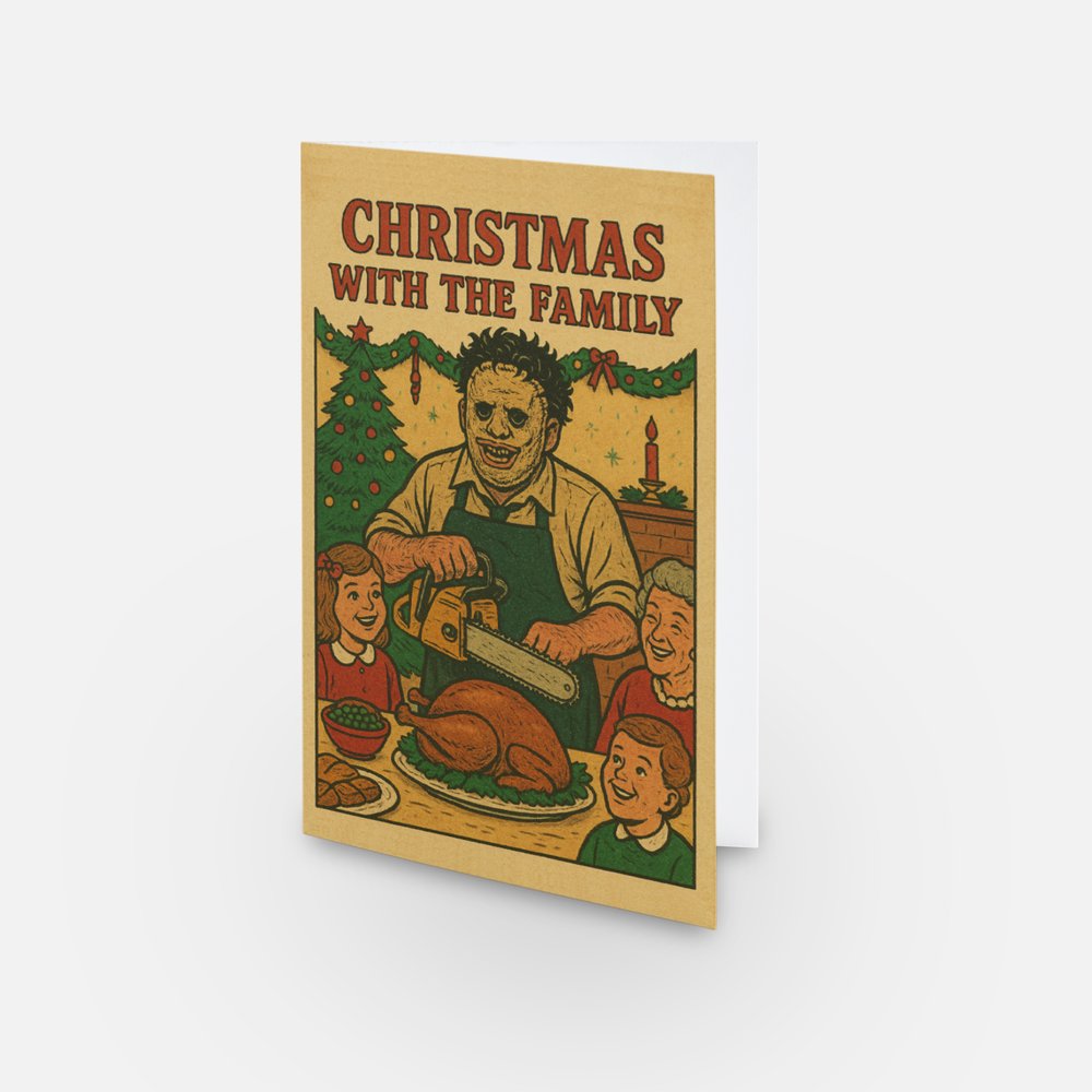 Funny retro style Texas Chainsaw Massacre Christmas card featuring Leatherface at a wholesome traditional Christmas dinner table about to carve the turkey with his chainsaw.